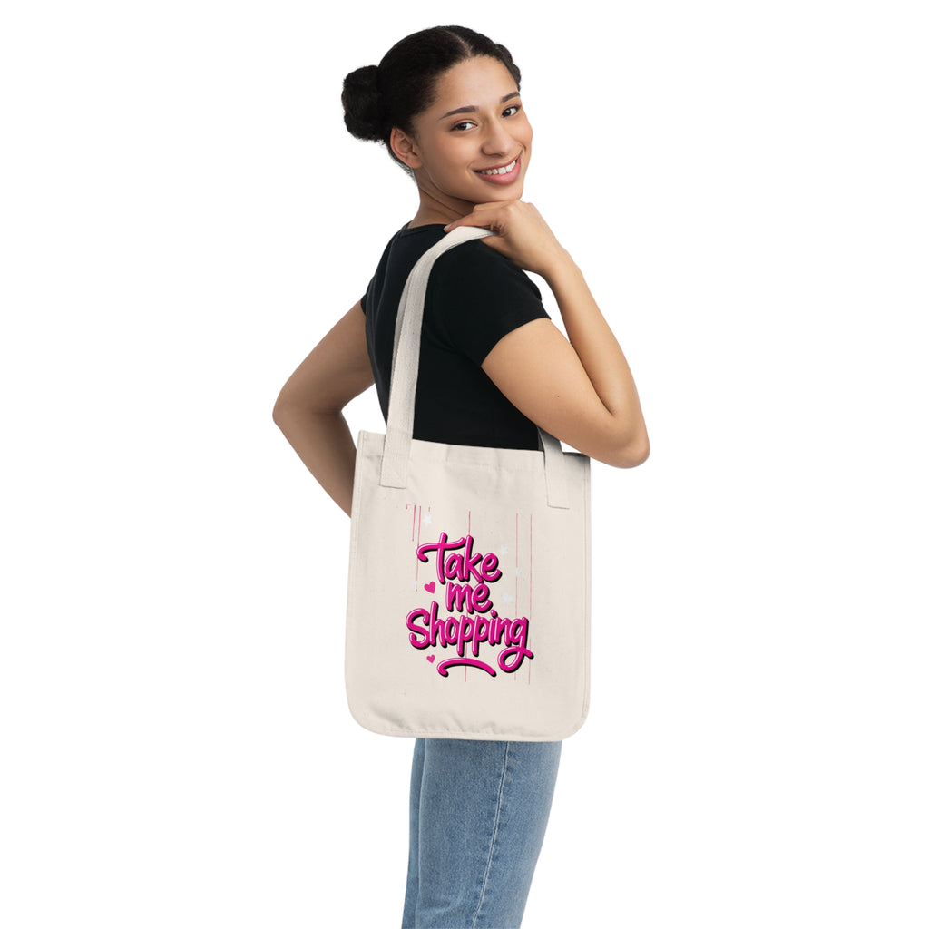 "Take Me Shopping" Organic Canvas Tote Bag