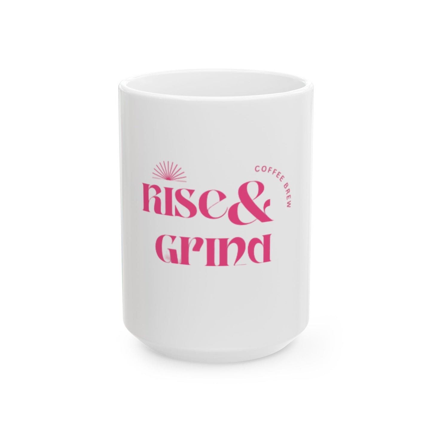 Rise & Grind Coffee Mug(11oz, 15oz)