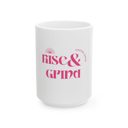 Rise & Grind Coffee Mug(11oz, 15oz)