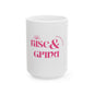 Rise & Grind Coffee Mug(11oz, 15oz)