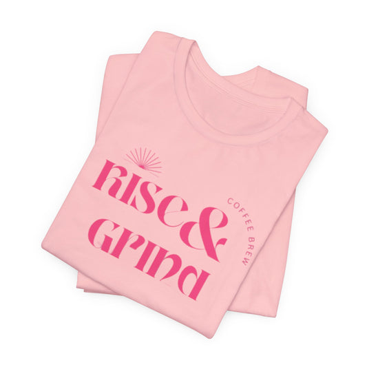 Rise & Grind Unisex Tee - Motivational Coffee Shirt, Gift for Coffee Lovers, Trendy Apparel, Relaxed Fit, Perfect for Any Occasion