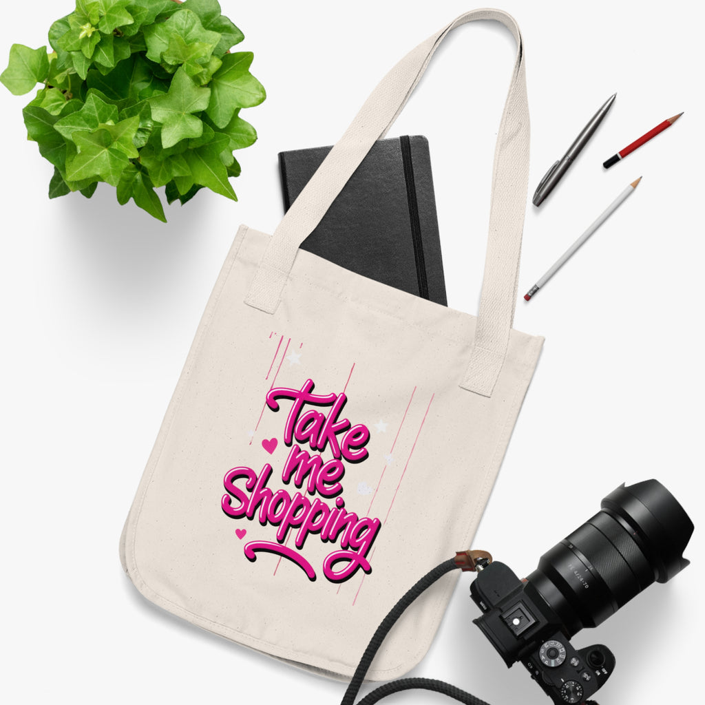 "Take Me Shopping" Organic Canvas Tote Bag