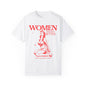 Women Make It All BetterGarment-Dyed T-shirt