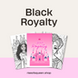 Black Royalty: A Coloring Collection